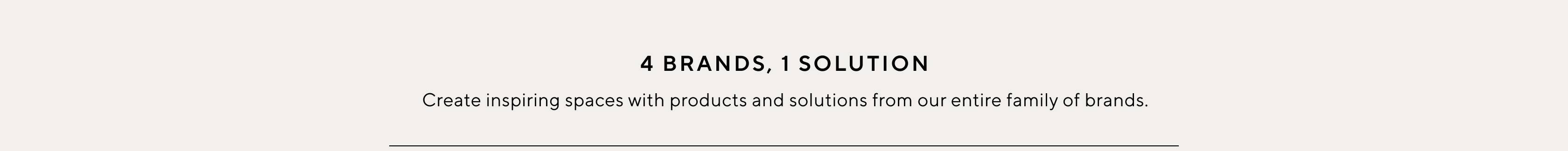 4 Brands, 1 Solution